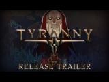 Tyranny - Launch Trailer tn