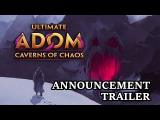 Ultimate Adom - Caverns of Chaos Announcement Trailer tn