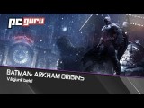 Vágjunk bele! - Batman: Arkham Origins tn