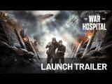 War Hospital | Launch Trailer tn