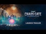 Warhammer 40,000: Chaos Gate - Daemonhunters | Launch Trailer tn