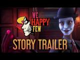 We Happy Few || E3 Story Trailer tn