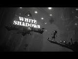 White Shadows launch trailer tn