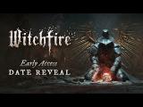 Witchfire Early Access Date Reveal tn