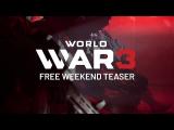 World War 3 - Free Weekend Teaser tn